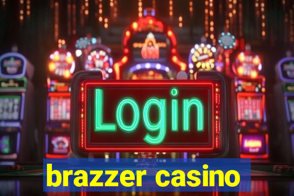 brazzer casino